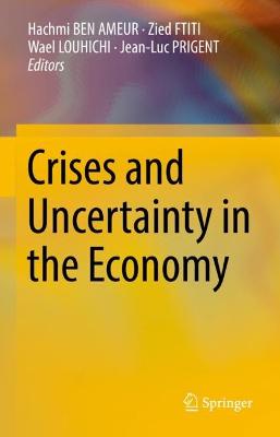 Crises and Uncertainty in the Economy