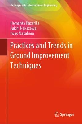 Practices and Trends in Ground Improvement Techniques