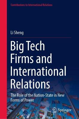 Big Tech Firms and International Relations