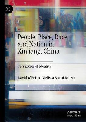 People, Place, Race, and Nation in Xinjiang, China