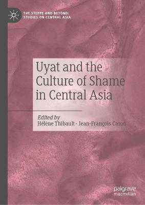 Uyat and the Culture of Shame in Central Asia