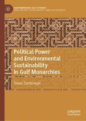 Political Power and Environmental Sustainability in Gulf Monarchies