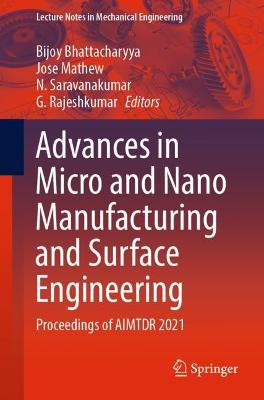 Advances in Micro and Nano Manufacturing and Surface Engineering