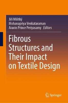 Fibrous Structures and Their Impact on Textile Design