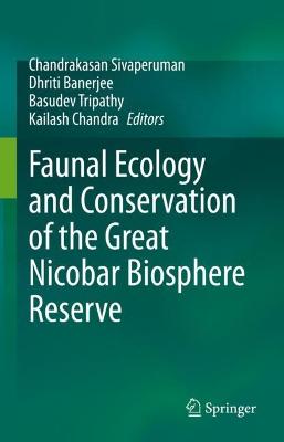 Faunal Ecology and Conservation of the Great Nicobar Biosphere Reserve