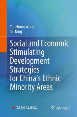 Social and Economic Stimulating Development Strategies for China's Ethnic Minority Areas