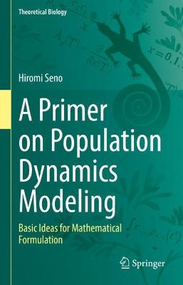 A Primer on Population Dynamics Modeling