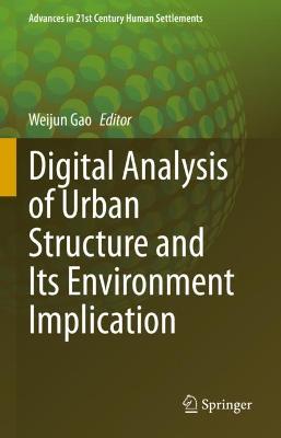 Digital Analysis of Urban Structure and Its Environment Implication