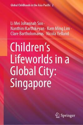 Children's Lifeworlds in a Global City: Singapore