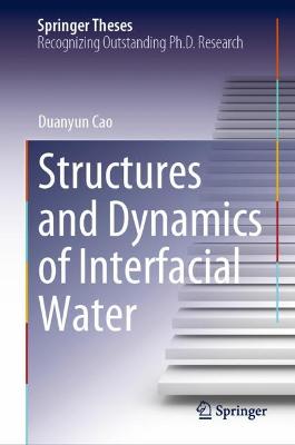 Structures and Dynamics of Interfacial Water