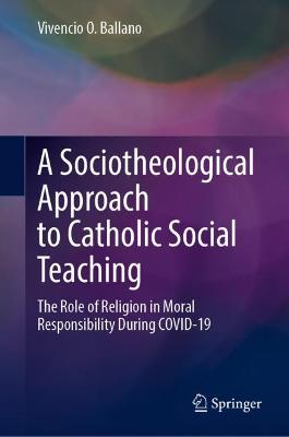 A Sociotheological Approach to Catholic Social Teaching