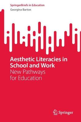 Aesthetic Literacies in School and Work