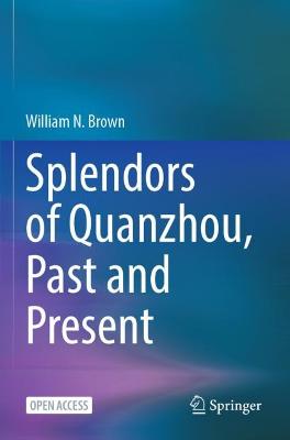 Splendors of Quanzhou, Past and Present