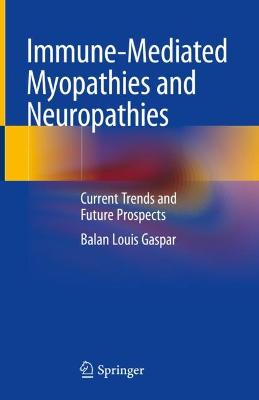 Immune-Mediated Myopathies and Neuropathies