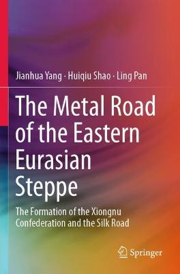 Metal Road of the Eastern Eurasian Steppe