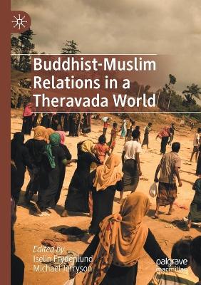 Buddhist-Muslim Relations in a Theravada World