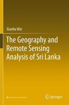 Geography and Remote Sensing Analysis of Sri Lanka