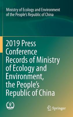 2019 Press Conference Records of Ministry of Ecology and Environment, the People's Republic of China