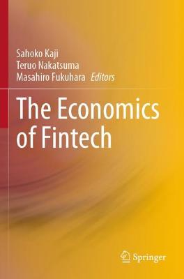 The Economics of Fintech