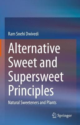 Alternative Sweet and Supersweet Principles