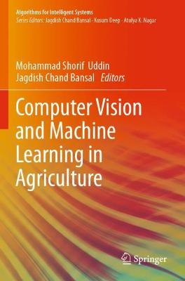 Computer Vision and Machine Learning in Agriculture