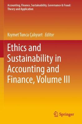 Ethics and Sustainability in Accounting and Finance, Volume III