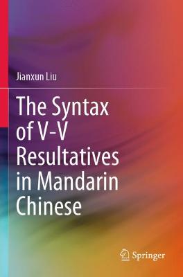 Syntax of V-V Resultatives in Mandarin Chinese