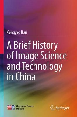 A Brief History of Image Science and Technology in China