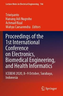 Proceedings of the 1st International Conference on Electronics, Biomedical Engineering, and Health Informatics