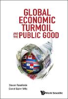 Global Economic Turmoil And The Public Good