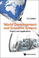 World Development And Economic Systems: Theory And Applications