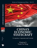 China's Economic Statecraft: Co-optation, Cooperation And Coercion