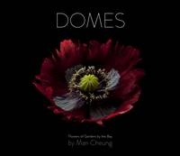 Domes: Flowers Of Gardens By The Bay