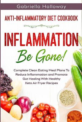 Anti Inflammatory Diet Cookbook