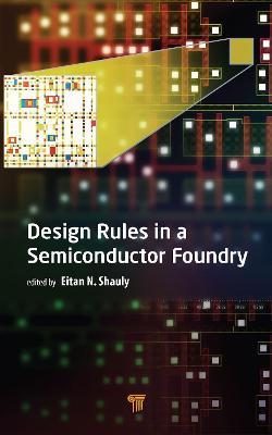 Design Rules in a Semiconductor Foundry