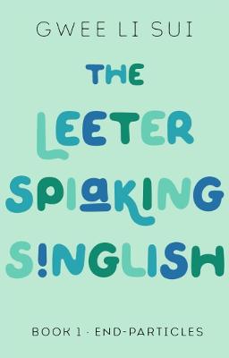 The Leeter Spiaking Singlish