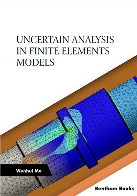 Uncertain Analysis in Finite Elements Models