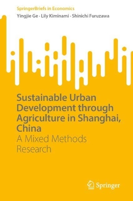 Sustainable Urban Development through Agriculture in Shanghai, China