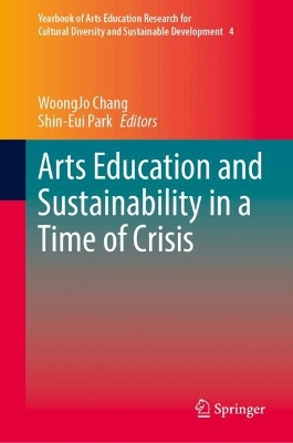 Arts Education and Sustainability in a Time of Crisis