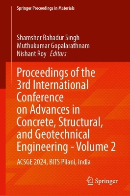 Proceedings of the 3rd International Conference on Advances in Concrete, Structural, and Geotechnical Engineering-Volume 2