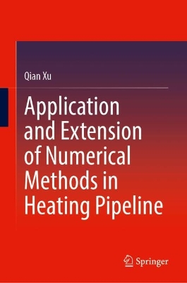 Application and Extension of Numerical Methods in Heating Pipeline