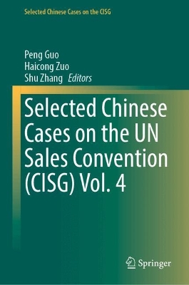 Selected Chinese Cases on the UN Sales Convention (CISG) Vol. 4