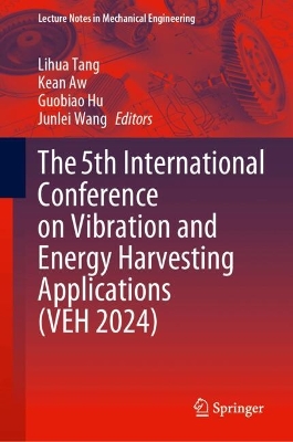 The 5th International Conference on Vibration and Energy Harvesting Applications (VEH 2024)