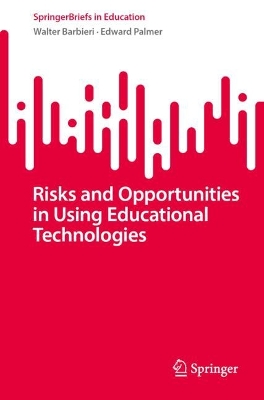 Risks and Opportunities in Using Educational Technologies