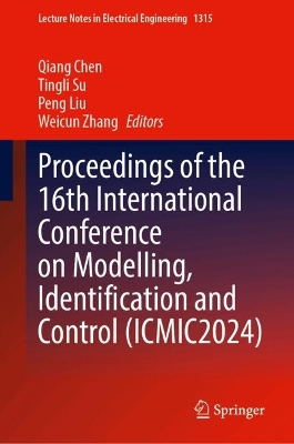 Proceedings of the 16th International Conference on Modelling, Identification and Control (ICMIC2024)