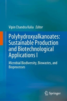 Polyhydroxyalkanoates: Sustainable Production and Biotechnological Applications I