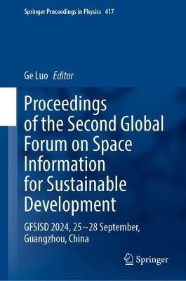 Proceedings of the Second Global Forum on Space Information for Sustainable Development