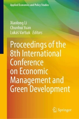 Proceedings of the 8th International Conference on Economic Management and Green Development