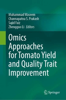 Omics Approaches for Tomato Yield and Quality Trait Improvement