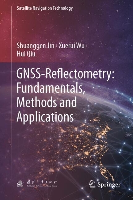 GNSS-Reflectometry: Fundamentals, Methods and Applications